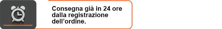 Consegna già in 24 ore dalla registrazione dell’ordine.